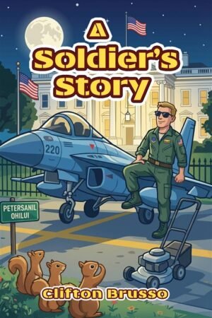 A Soldier’s Story by Clifton Brusso