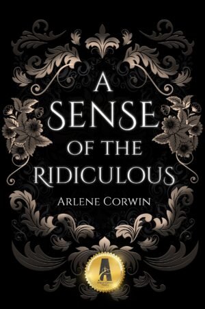 A Sense of the Ridiculous by Arlene Corwin (ebook)