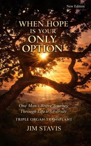 When Hope is your Only Option by Jim Stavis