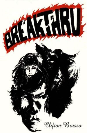 Breakthru by Clifton Brusso
