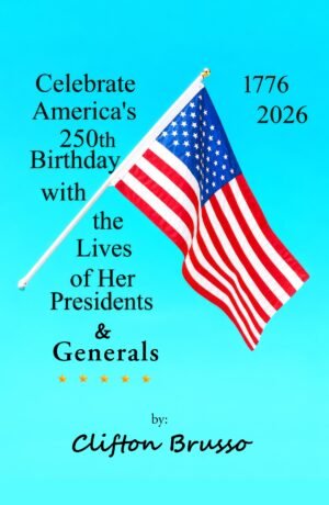 The Story Behind Lives of US Presidents & US Generals by Clifton Brusso (Paperback)